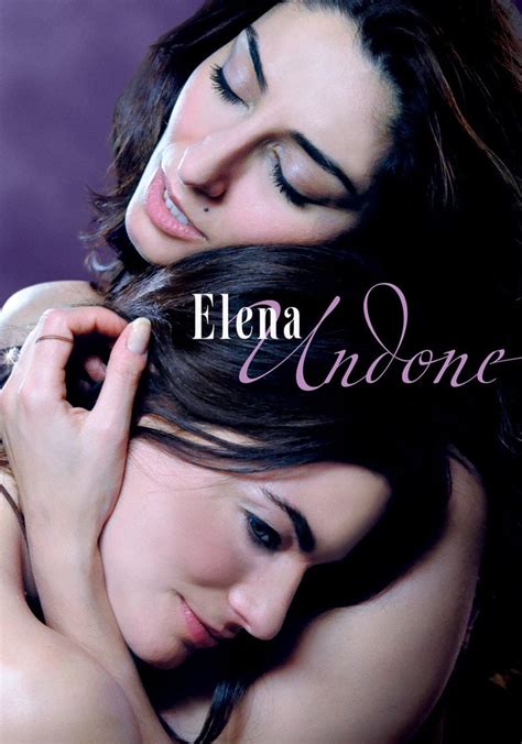 elena undone full movie online|Elena Undone streaming: where to watch movie。